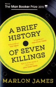 Marlon James - A Brief History of Seven Killings.
