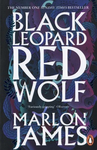 Marlon James - Dark Star Trilogy Tome 1 : Black Leopard, Red Wolf.
