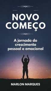 Novo Começo: A Jornada do Crescimento Pessoal e Emocional