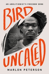 Marlon Peterson - Bird Uncaged - An Abolitionist's Freedom Song.