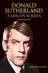 Donald Sutherland: A Life on Screen