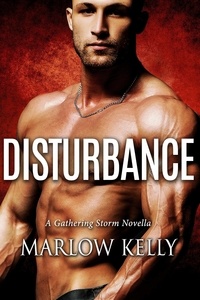  Marlow Kelly - Disturbance - A Gathering Storm Short Story.