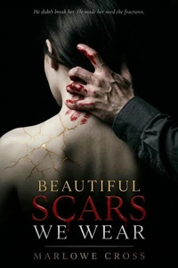 Beautiful Scars We Wear