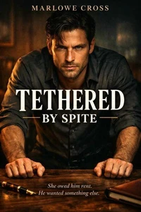Tethered by Spite