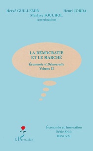 Marlyse Pouchol et Hervé Guillemin - Economie et démocratie - Volume 2, La démocratie et le marché.