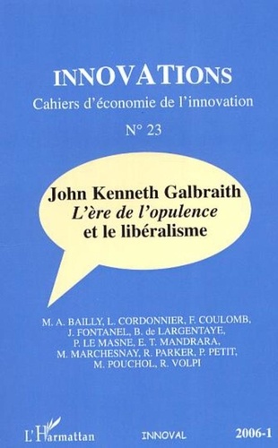 Marlyse Pouchol et Michel Marchesnay - Innovations N° 23 : John Kenneth Galbraith - L'ère de l'opulence et le libéralisme.
