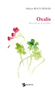 Marlyse Roux dehais - Oxalis.