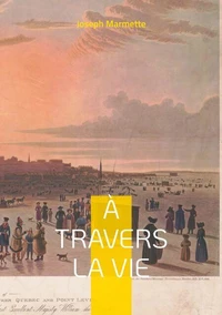 À travers la Vie