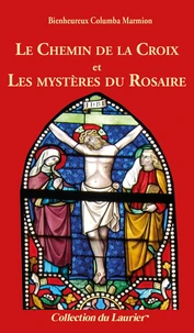 Le Chemin de la Croix suivi de Les Mystères du Rosaire
