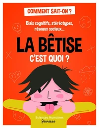 La bêtise, c'est quoi ?