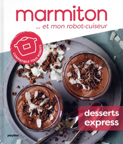 Marmiton et mon robot cuiseur - Desserts express de Marmiton - Grand Format  - Livre - Decitre