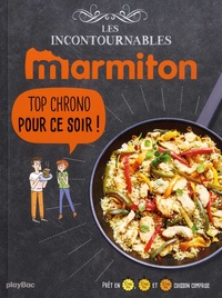 Télécharger le format pdf de Google ebooks Top chrono pour ce soir ! par Marmiton (French Edition) MOBI PDF ePub 9782809666953