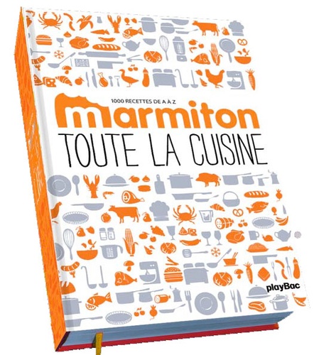  Marmiton et Audrey Génin - Toute la cuisine - Le dico en 1000 recettes.