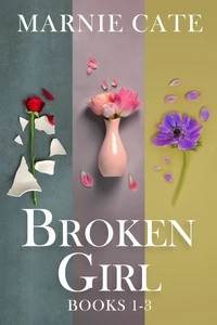 Broken Girl - Books 1-3