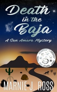  Marnie J Ross - Death in the Baja - San Amaro Mystery, #1.