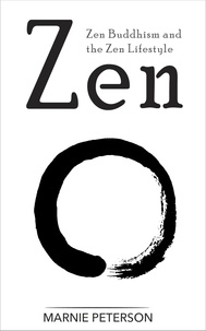  Marnie Peterson - Zen: Zen Buddhism and the Zen Lifestyle.