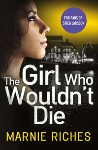 Marnie Riches - The Girl Who Wouldn’t Die.