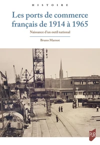 Les ports de commerce français de 1914 à 1965