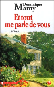 Et tout me parle de vous