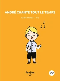 Andre chante tout le temps 22