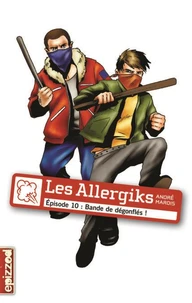 Les allergiks episode 10 bande de degonfles