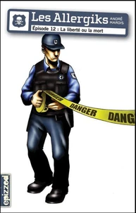 Les allergiks episode 12 la liberte ou la mort
