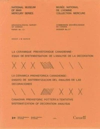 La céramique préhistorique canadienne / La ceramica prehistorica canadiense / Canadian prehistoric pottery