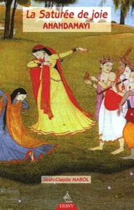 La Saturee De Joie. Anandamayi