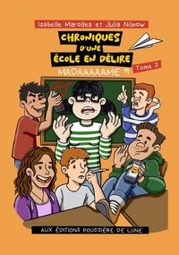 Chroniques d'une école en délire