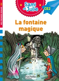 Sami et Julie Roman CE2 - La fontaine magique