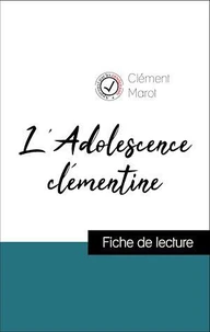 Analyse de l'œuvre : L'Adolescence clémentine (résumé et fiche de lecture plébiscités par les enseignants sur fichedelecture.fr)