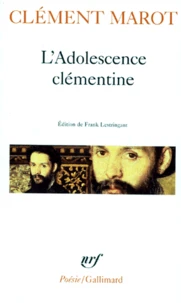L'Adolescence clémentine. L'Enfer. Déploration de Florimond Robertet. Quatorze psaumes