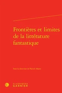 Frontières et limites de la littérature fantastique