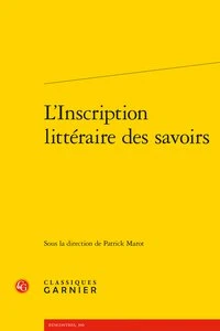 L'inscription littéraire des savoirs