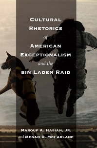 Marouf a. Hasian jr. et Megan Mcfarlane - Cultural Rhetorics of American Exceptionalism and the bin Laden Raid.