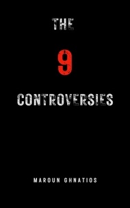  Maroun Ghnatios - The 9 Controversies.