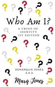  Marq Jones - Who Am I? A Crisis of Identity 1st Edition - 1, #1.