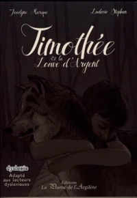 Timothée et la louve d'argent