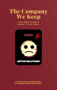 The Company We Keep: A Psychological Horror Novel