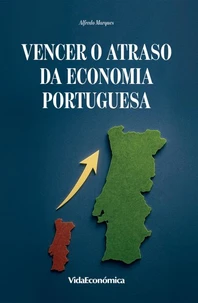 Vencer o atraso da Economia Portuguesa