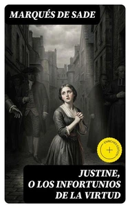 Justine, o los infortunios de la virtud