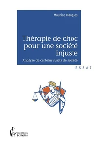 Thérapie de choc pour une société injuste