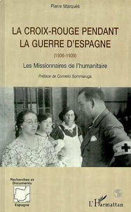 La Croix-Rouge pendant la guerre d'Espagne, 1936-1939