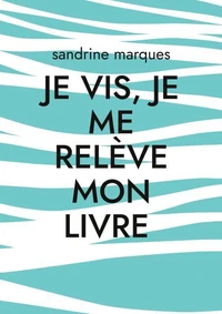Je vis je me relève