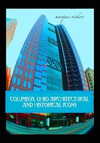 Columbus, Ohio Architectural and Historical Icons