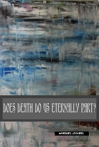  Marques Vickers - Does Death Do Us Part Eternally?.