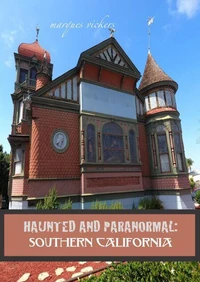 Haunted and Paranormal: Southern California