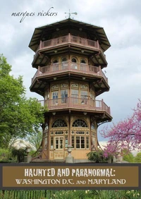 Haunted and Paranormal: Washington D.C. and Maryland