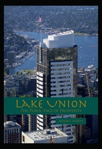  Marques Vickers - Lake Union: The Public Face of Prosperity.