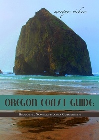  Marques Vickers - Oregon Coast Guide: Beauty, Novelty and Curiosity.